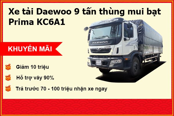 Xe tải Daewoo 9 tấn thùng mui bạt - Prima KC6A1